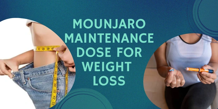 Mounjaro Maintenance Dose for Weight Loss