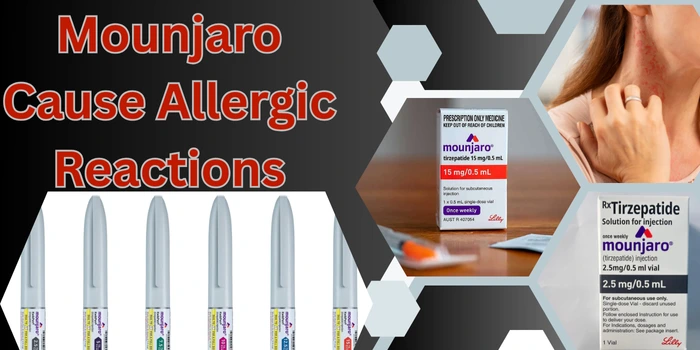 Mounjaro Cause Allergic Reactions