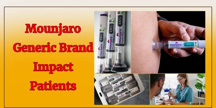 Mounjaro Generic Brand Impact Patients