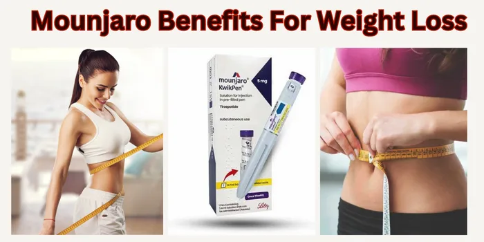 Mounjaro Benefits For Weight Loss