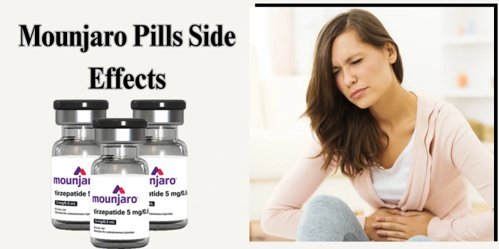 Mounjaro Pills Side Effects
