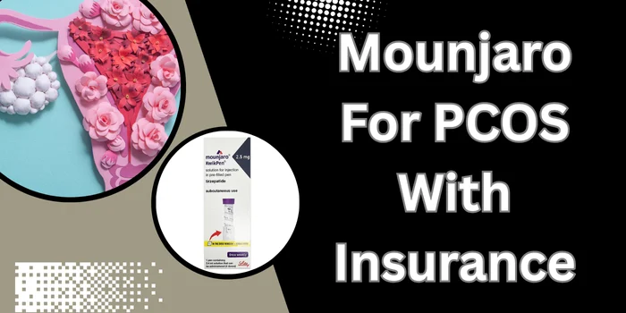 Mounjaro for PCOS With Insurance