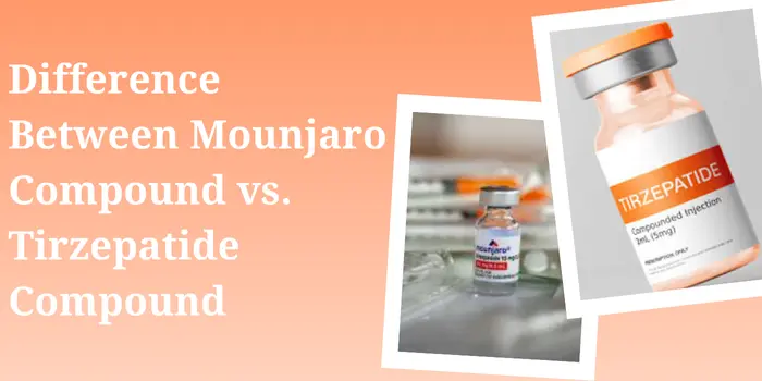 Difference Between Mounjaro Compound vs. Tirzepatide Compound
