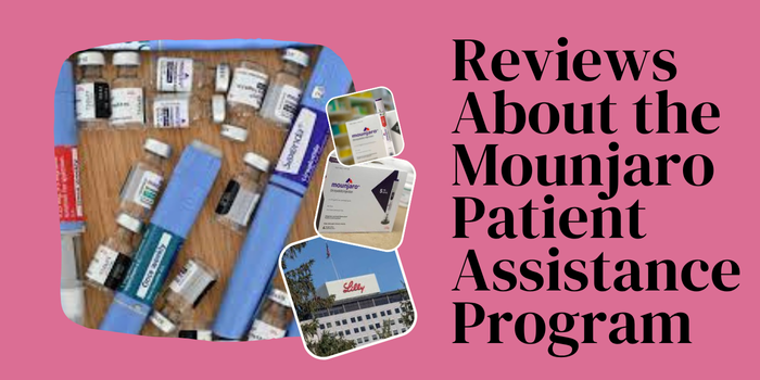 Reviews About the Mounjaro Patient Assistance Program