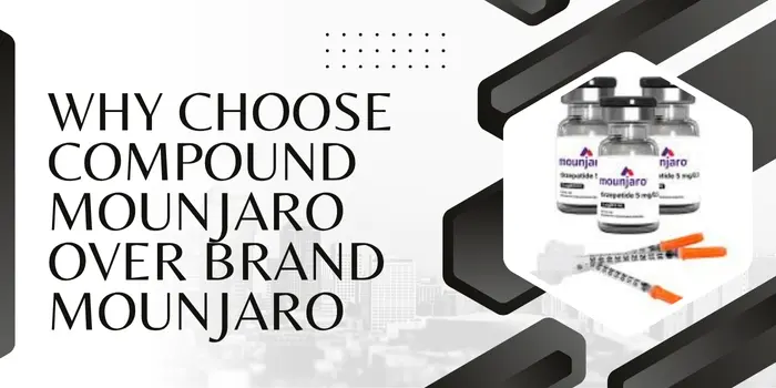 Why Choose Compound Mounjaro Over Brand Mounjaro