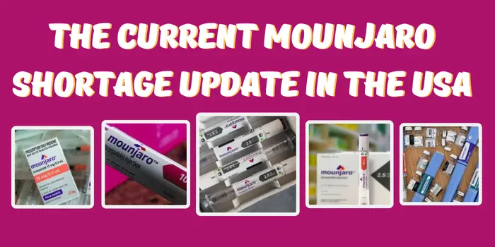 the Current Mounjaro Shortage Update in the USA